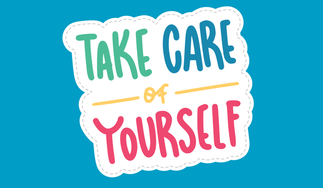 Take care of yourself! 